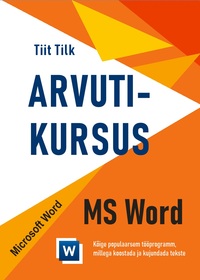ARVUTIKURSUS. MS WORD