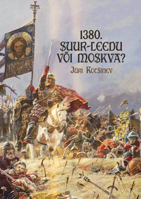 1380. Suur-Leedu või Moskva?